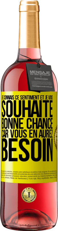 29,95 € | Vin rosé Édition ROSÉ Je connais ce sentiment, et je vous souhaite bonne chance, car vous en aurez besoin Étiquette Jaune. Étiquette personnalisable Vin jeune Récolte 2023 Tempranillo