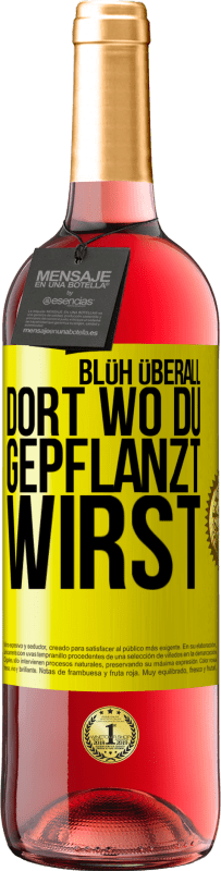 29,95 € Kostenloser Versand | Roséwein ROSÉ Ausgabe Blüh überall dort, wo du gepflanzt wirst Gelbes Etikett. Anpassbares Etikett Junger Wein Ernte 2025 Tempranillo