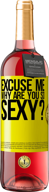 29,95 € | Rosé Wine ROSÉ Edition Excuse me, why are you so sexy? Yellow Label. Customizable label Young wine Harvest 2023 Tempranillo