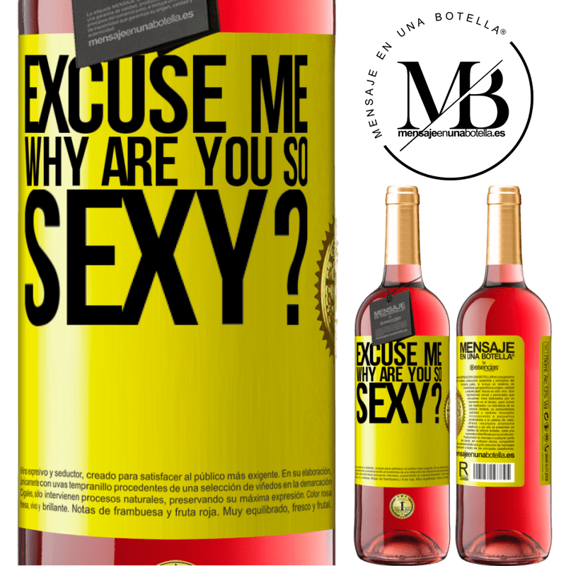 29,95 € Free Shipping | Rosé Wine ROSÉ Edition Excuse me, why are you so sexy? Yellow Label. Customizable label Young wine Harvest 2021 Tempranillo