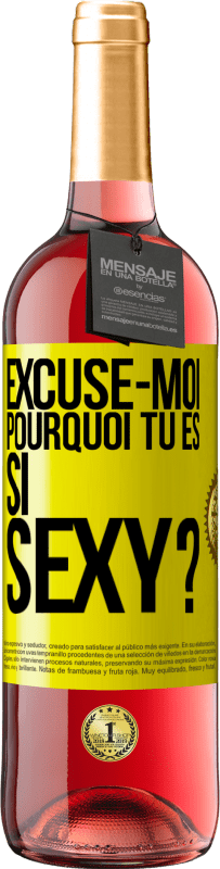 29,95 € Envoi gratuit | Vin rosé Édition ROSÉ Excuse-moi, pourquoi tu es si sexy? Étiquette Jaune. Étiquette personnalisable Vin jeune Récolte 2024 Tempranillo