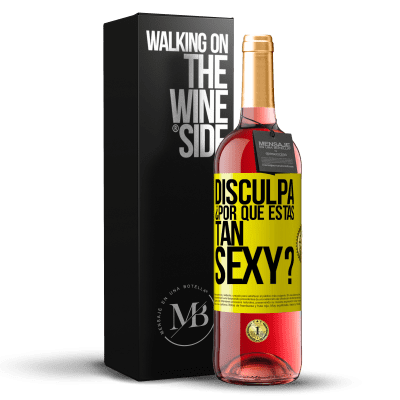 «Disculpa, ¿por qué estás tan sexy?» Edición ROSÉ