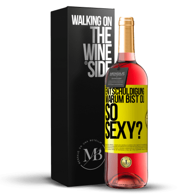 «Entschuldigung, warum bist du so sexy?» ROSÉ Ausgabe