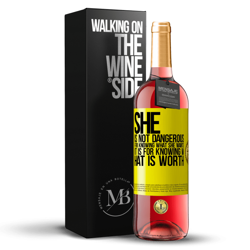 29,95 € Бесплатная доставка | Розовое вино Издание ROSÉ Она не опасна, зная, чего хочет, она знает, чего стоит Желтая этикетка. Настраиваемая этикетка Молодое вино Урожай 2025 Tempranillo
