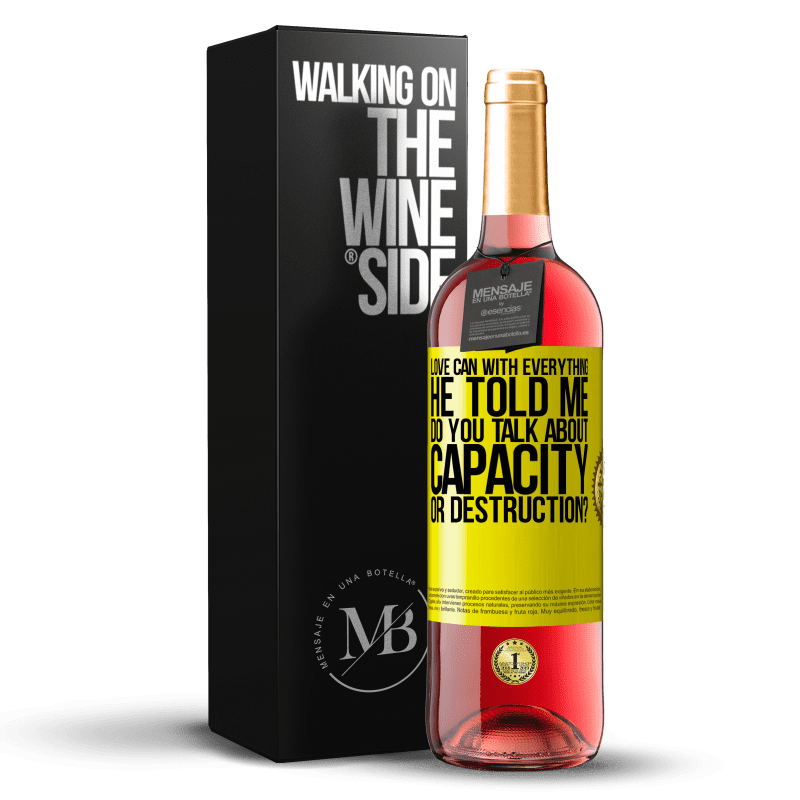 29,95 € Free Shipping | Rosé Wine ROSÉ Edition Love can with everything, he told me. Do you talk about capacity or destruction? Yellow Label. Customizable label Young wine Harvest 2022 Tempranillo