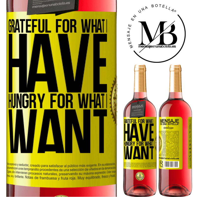24,95 € Free Shipping | Rosé Wine ROSÉ Edition Grateful for what I have, hungry for what I want Yellow Label. Customizable label Young wine Harvest 2021 Tempranillo