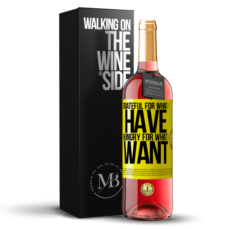 29,95 € Free Shipping | Rosé Wine ROSÉ Edition Grateful for what I have, hungry for what I want Yellow Label. Customizable label Young wine Harvest 2024 Tempranillo