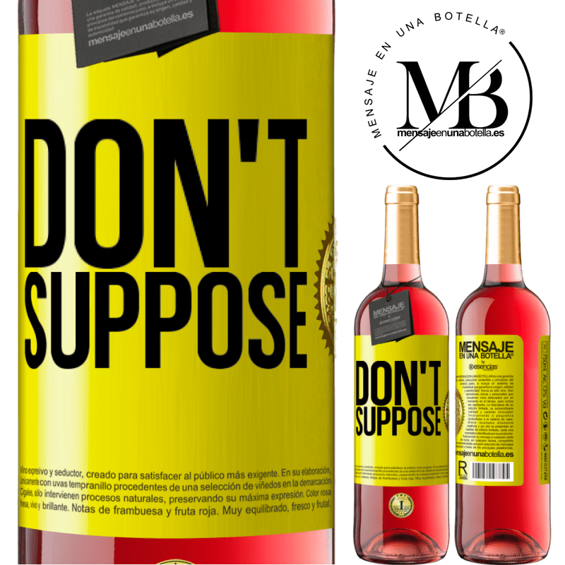 24,95 € Free Shipping | Rosé Wine ROSÉ Edition Don't suppose Yellow Label. Customizable label Young wine Harvest 2021 Tempranillo