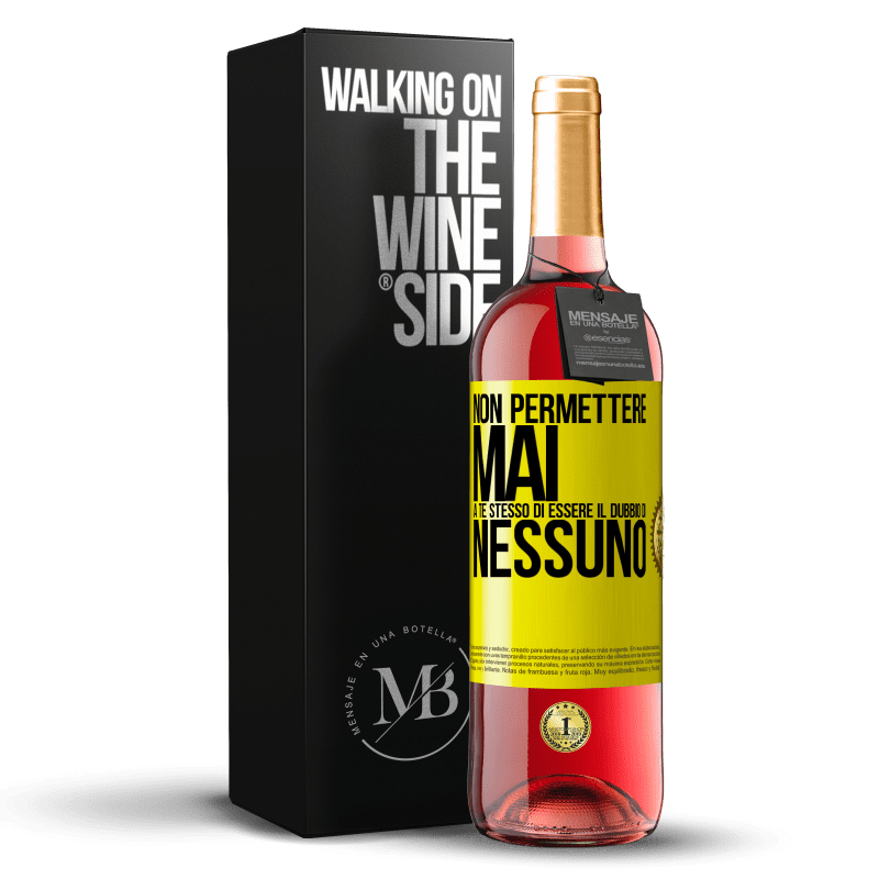 29,95 € Spedizione Gratuita | Vino rosato Edizione ROSÉ Non permettere mai a te stesso di essere il dubbio di nessuno Etichetta Gialla. Etichetta personalizzabile Vino giovane Raccogliere 2025 Tempranillo