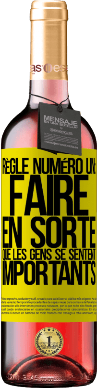 29,95 € | Vin rosé Édition ROSÉ Règle numéro un: faire en sorte que les gens se sentent importants Étiquette Jaune. Étiquette personnalisable Vin jeune Récolte 2024 Tempranillo