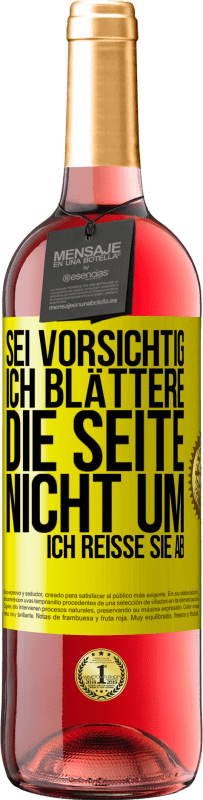 Kostenloser Versand | Roséwein ROSÉ Ausgabe Sei vorsichtig, ich blättere die Seite nicht um, ich reiße sie ab Gelbes Etikett. Anpassbares Etikett Junger Wein Ernte 2023 Tempranillo