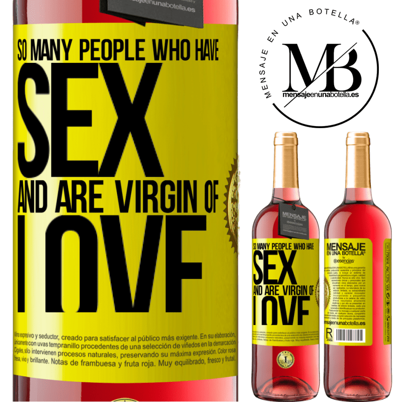29,95 € Free Shipping | Rosé Wine ROSÉ Edition So many people who have sex and are virgin of love Yellow Label. Customizable label Young wine Harvest 2021 Tempranillo