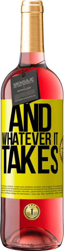 29,95 € Free Shipping | Rosé Wine ROSÉ Edition And whatever it takes Yellow Label. Customizable label Young wine Harvest 2022 Tempranillo