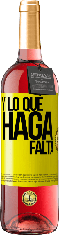 «Y lo que haga falta» Edición ROSÉ