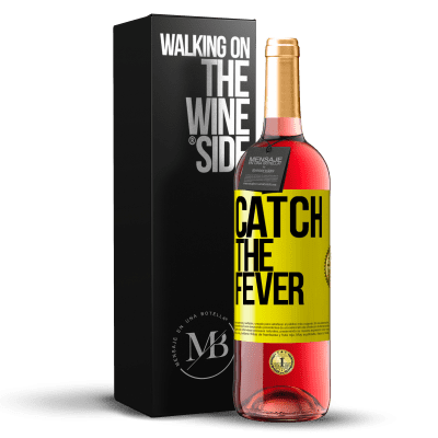 «Catch the fever» Edição ROSÉ