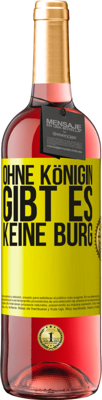 29,95 € | Roséwein ROSÉ Ausgabe Ohne Königin gibt es keine Burg Gelbes Etikett. Anpassbares Etikett Junger Wein Ernte 2025 Tempranillo