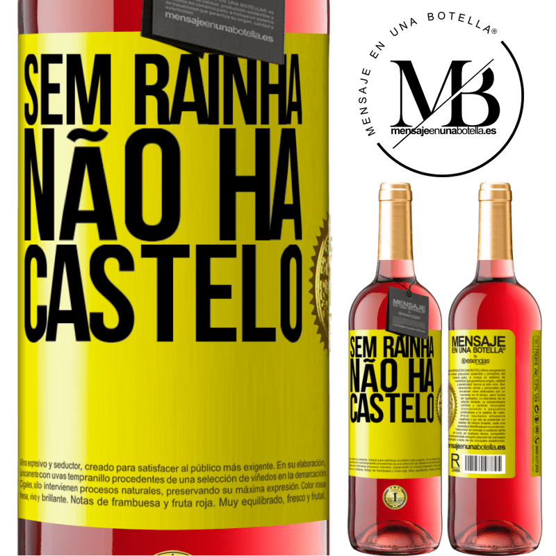 29,95 € Envio grátis | Vinho rosé Edição ROSÉ Sem rainha, não há castelo Etiqueta Amarela. Etiqueta personalizável Vinho jovem Colheita 2024 Tempranillo