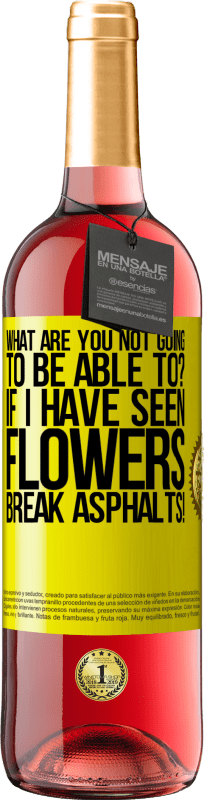 29,95 € Free Shipping | Rosé Wine ROSÉ Edition what are you not going to be able to? If I have seen flowers break asphalts! Yellow Label. Customizable label Young wine Harvest 2025 Tempranillo