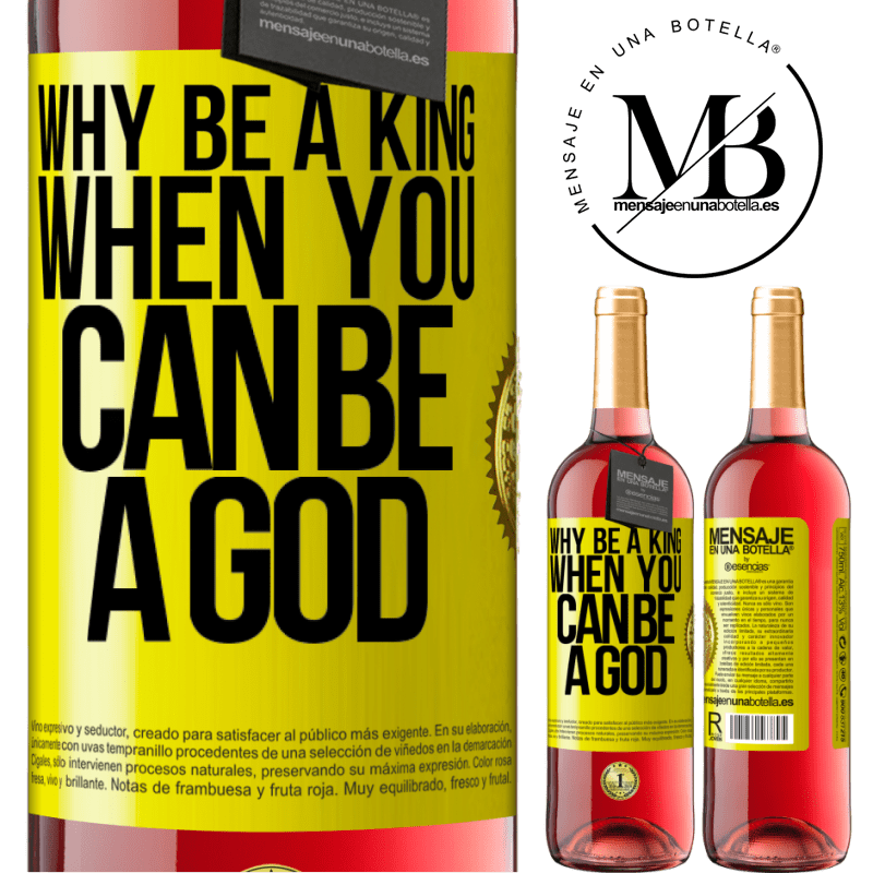 24,95 € Free Shipping | Rosé Wine ROSÉ Edition Why be a king when you can be a God Yellow Label. Customizable label Young wine Harvest 2021 Tempranillo
