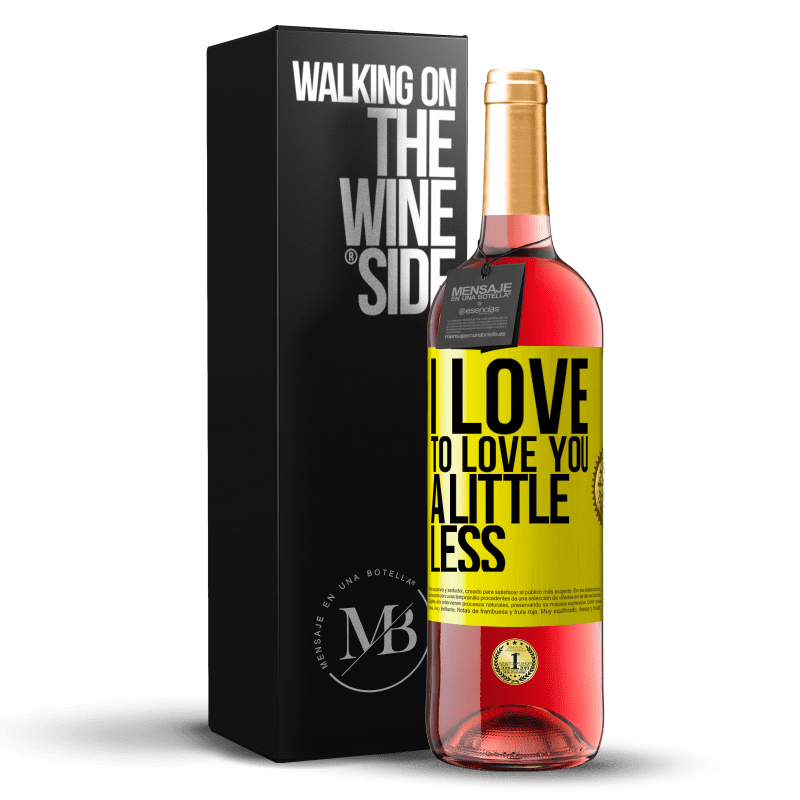 29,95 € Free Shipping | Rosé Wine ROSÉ Edition I love to love you a little less Yellow Label. Customizable label Young wine Harvest 2022 Tempranillo