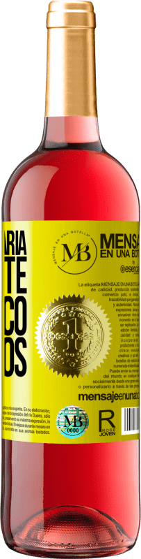 «Me encantaría quererte un poco menos» Edición ROSÉ