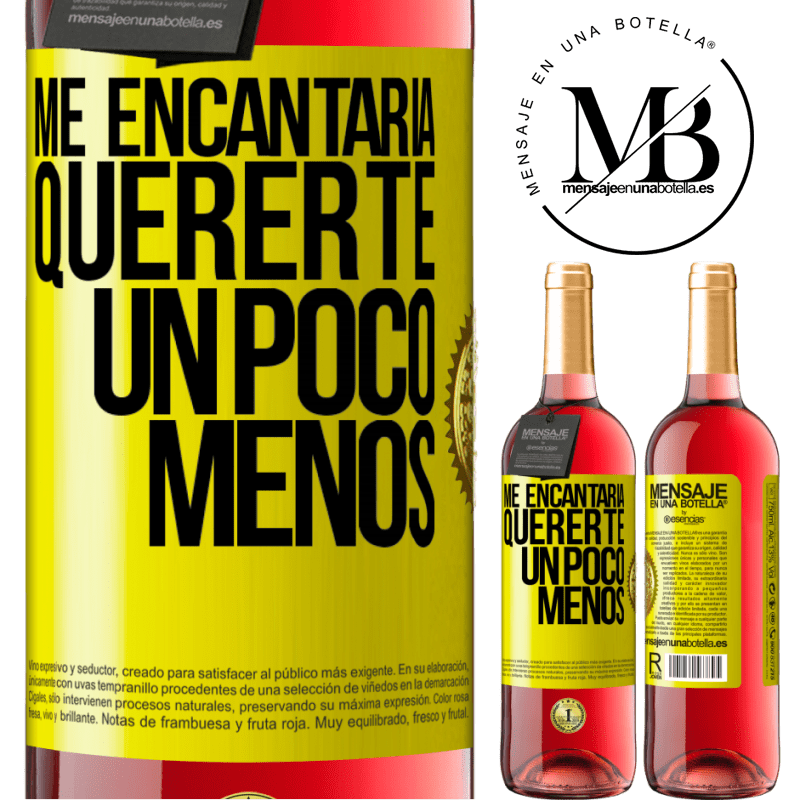 29,95 € Envío gratis | Vino Rosado Edición ROSÉ Me encantaría quererte un poco menos Etiqueta Amarilla. Etiqueta personalizable Vino joven Cosecha 2023 Tempranillo