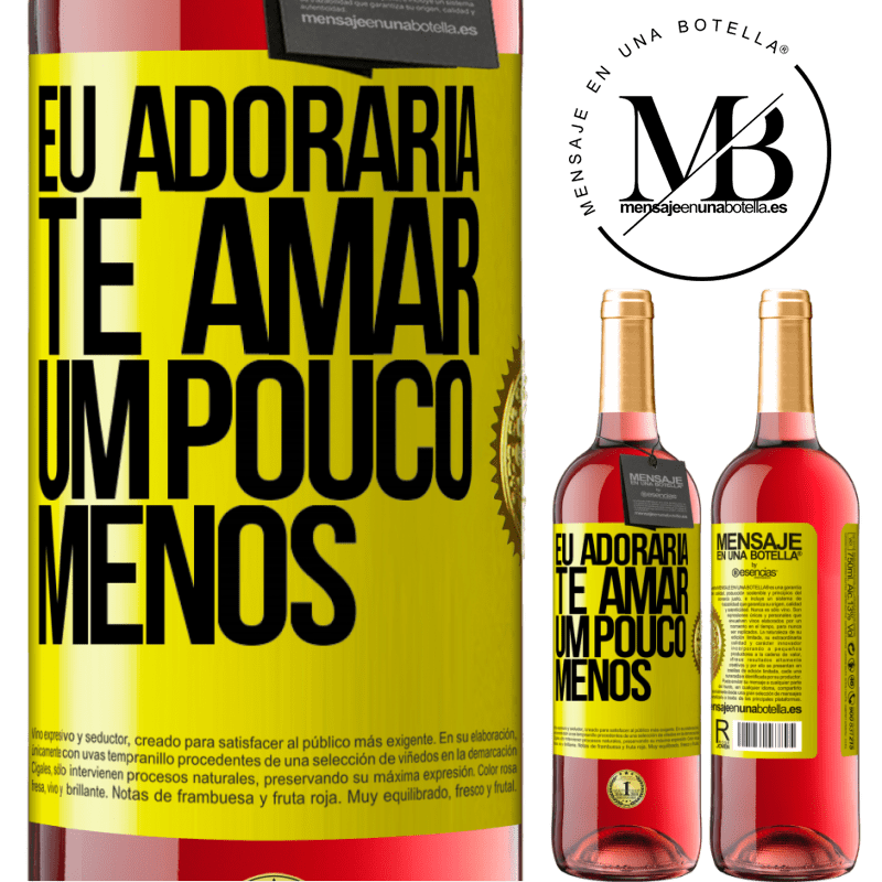 29,95 € Envio grátis | Vinho rosé Edição ROSÉ Eu adoraria te amar um pouco menos Etiqueta Amarela. Etiqueta personalizável Vinho jovem Colheita 2023 Tempranillo