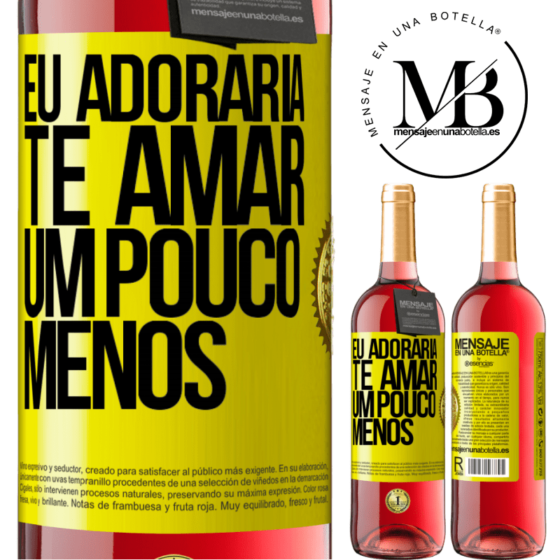 29,95 € Envio grátis | Vinho rosé Edição ROSÉ Eu adoraria te amar um pouco menos Etiqueta Amarela. Etiqueta personalizável Vinho jovem Colheita 2025 Tempranillo
