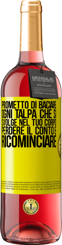 29,95 € | Vino rosato Edizione ROSÉ Prometto di baciare ogni talpa che si svolge nel tuo corpo, perdere il conto e ricominciare Etichetta Gialla. Etichetta personalizzabile Vino giovane Raccogliere 2023 Tempranillo