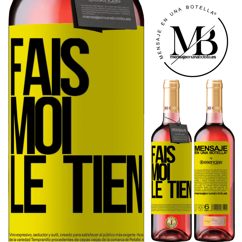 «Fais-moi tienne» Édition ROSÉ