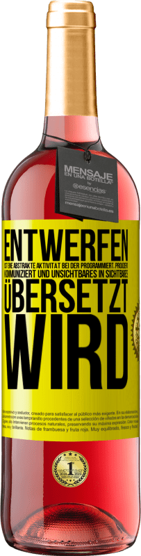 29,95 € Kostenloser Versand | Roséwein ROSÉ Ausgabe Entwerfen ist eine abstrakte Aktivität bei der programmiert, projiziert, kommuniziert und Unsichtbares in Sichtbares übersetzt w Gelbes Etikett. Anpassbares Etikett Junger Wein Ernte 2024 Tempranillo