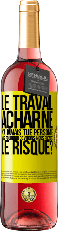 29,95 € | Vin rosé Édition ROSÉ Le travail acharné n'a jamais tué personne, mais pourquoi devrions-nous prendre le risque? Étiquette Jaune. Étiquette personnalisable Vin jeune Récolte 2024 Tempranillo