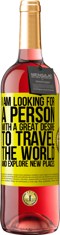 29,95 € 送料無料 | ロゼワイン ROSÉエディション 私は世界を旅して新しい場所を探索したいという強い願望を持つ人を探しています 黄色のラベル. カスタマイズ可能なラベル 若いワイン 収穫 2025 Tempranillo