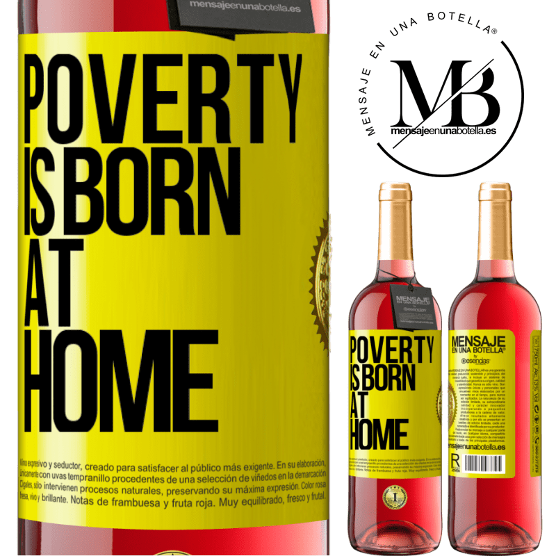 29,95 € Free Shipping | Rosé Wine ROSÉ Edition Poverty is born at home Yellow Label. Customizable label Young wine Harvest 2021 Tempranillo