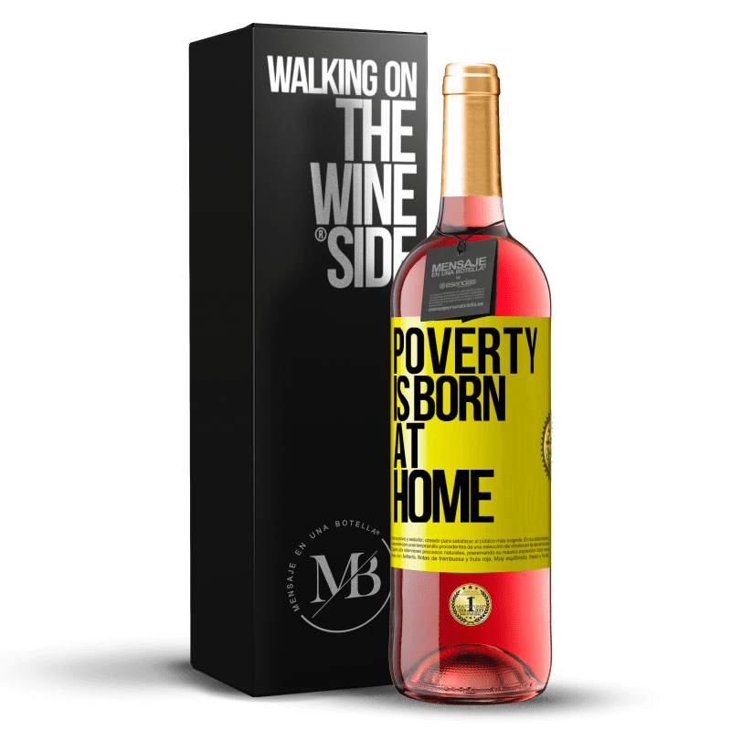 29,95 € Free Shipping | Rosé Wine ROSÉ Edition Poverty is born at home Yellow Label. Customizable label Young wine Harvest 2023 Tempranillo