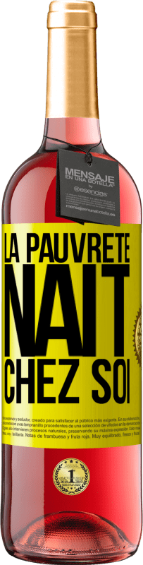 29,95 € Envoi gratuit | Vin rosé Édition ROSÉ La pauvreté naît chez soi Étiquette Jaune. Étiquette personnalisable Vin jeune Récolte 2025 Tempranillo