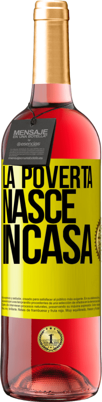 29,95 € Spedizione Gratuita | Vino rosato Edizione ROSÉ La povertà nasce in casa Etichetta Gialla. Etichetta personalizzabile Vino giovane Raccogliere 2025 Tempranillo