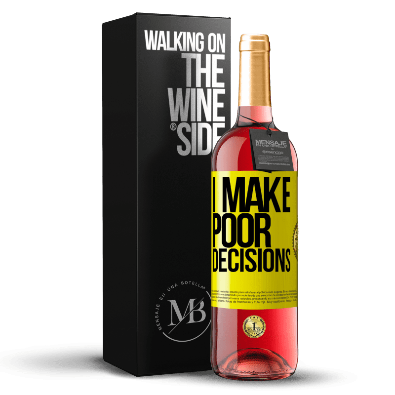 29,95 € Бесплатная доставка | Розовое вино Издание ROSÉ I make poor decisions Желтая этикетка. Настраиваемая этикетка Молодое вино Урожай 2025 Tempranillo
