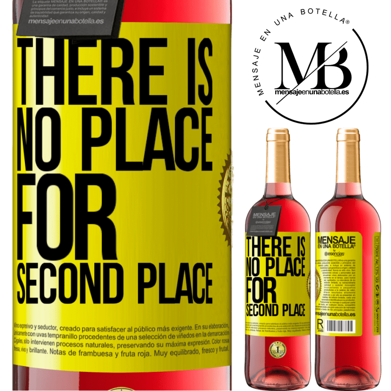 24,95 € Free Shipping | Rosé Wine ROSÉ Edition There is no place for second place Yellow Label. Customizable label Young wine Harvest 2021 Tempranillo