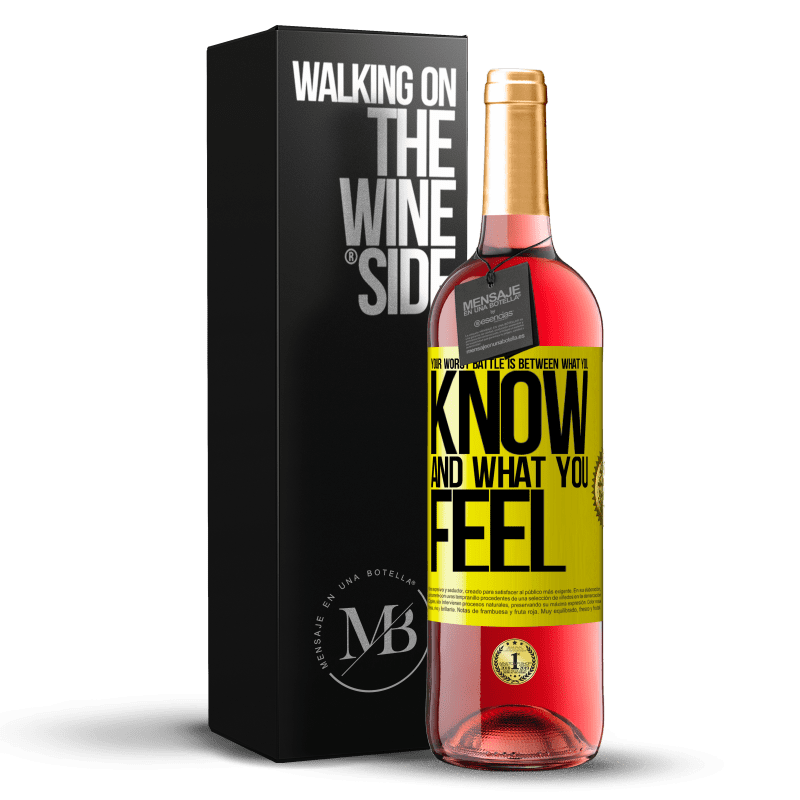 29,95 € Free Shipping | Rosé Wine ROSÉ Edition Your worst battle is between what you know and what you feel Yellow Label. Customizable label Young wine Harvest 2022 Tempranillo