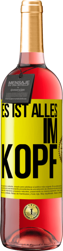 29,95 € Kostenloser Versand | Roséwein ROSÉ Ausgabe Es ist alles im Kopf Gelbes Etikett. Anpassbares Etikett Junger Wein Ernte 2025 Tempranillo