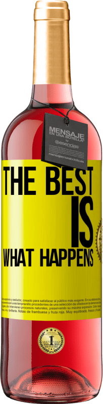 29,95 € | Rosé Wine ROSÉ Edition The best is what happens Yellow Label. Customizable label Young wine Harvest 2024 Tempranillo