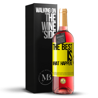 «The best is what happens» ROSÉ Edition