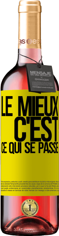 29,95 € | Vin rosé Édition ROSÉ Le mieux c'est ce qui se passe Étiquette Jaune. Étiquette personnalisable Vin jeune Récolte 2024 Tempranillo