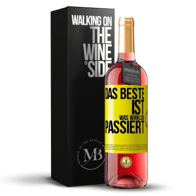 «Das Beste ist, was wirklich passiert» ROSÉ Ausgabe