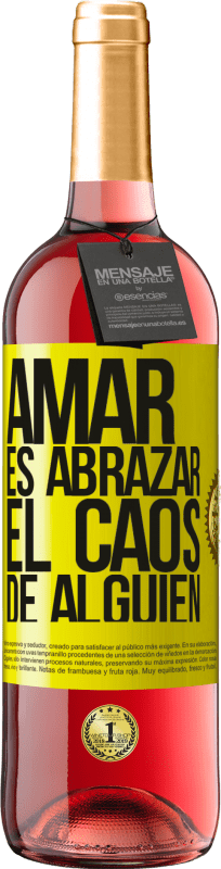 29,95 € | Vino Rosado Edición ROSÉ Amar es abrazar el caos de alguien Etiqueta Amarilla. Etiqueta personalizable Vino joven Cosecha 2023 Tempranillo