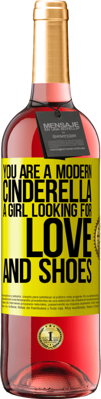 «You are a modern cinderella, a girl looking for love and shoes» ROSÉ Edition