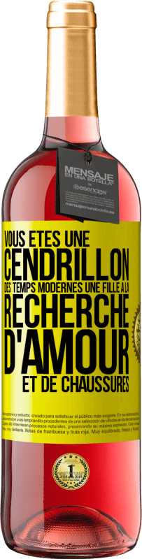 29,95 € Envoi gratuit | Vin rosé Édition ROSÉ Vous êtes une cendrillon des temps modernes une fille à la recherche d'amour et de chaussures Étiquette Jaune. Étiquette personnalisable Vin jeune Récolte 2025 Tempranillo