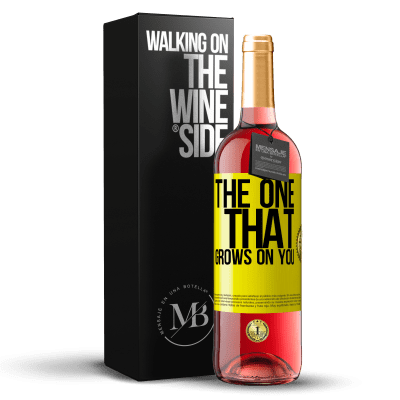 «The one that grows on you» Edizione ROSÉ