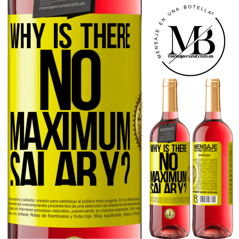 29,95 € Free Shipping | Rosé Wine ROSÉ Edition why is there no maximum salary? Yellow Label. Customizable label Young wine Harvest 2021 Tempranillo